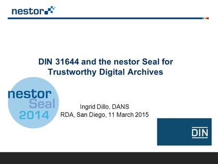 DIN and the nestor Seal for Trustworthy Digital Archives