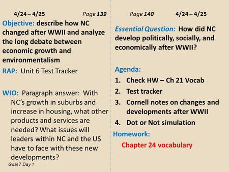 4/24 – 4/25Page 139 Page 140 4/24 – 4/25 Objective: describe how NC changed after WWII and analyze the long debate between economic growth and environmentalism.