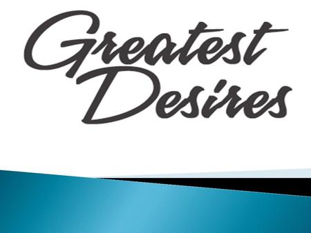  Greatest Desire – the new craze among online social media games is designed to give member players a chance to connect and communicate with other participants.