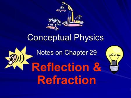 Notes on Chapter 29 Reflection & Refraction