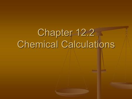 Chapter 12.2 Chemical Calculations