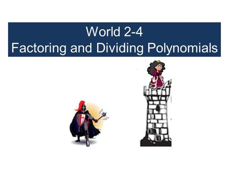Factoring and Dividing Polynomials