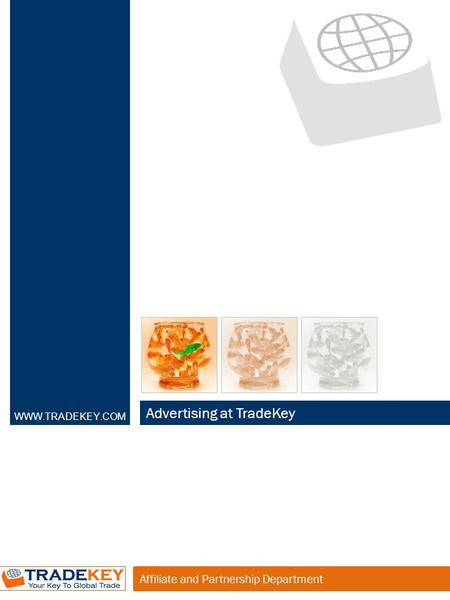 Affiliate and Partnership Department Advertising at TradeKey WWW.TRADEKEY.COM.
