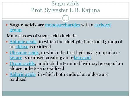 Sugar acids Prof. Sylvester L.B. Kajuna