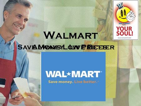 Walmart Save Money. Live BetterAlways Low Prices.