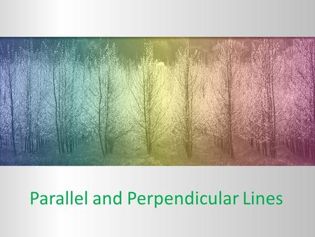 Parallel and Perpendicular Lines. Warm – up!! * As you walk in, please pick up a calculator and begin working on your warm –up! 1.What is the formula.