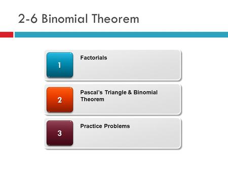 2-6 Binomial Theorem Factorials