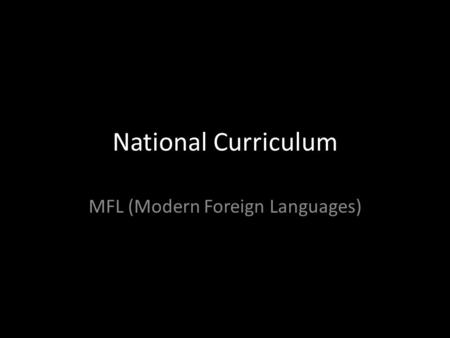 National Curriculum MFL (Modern Foreign Languages)