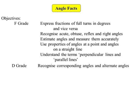 Angle Facts Objectives: