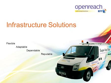 Infrastructure Solutions Flexible Adaptable Dependable Reputable.