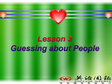 Lesson 3 Guessing about People.