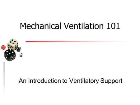 Mechanical Ventilation 101