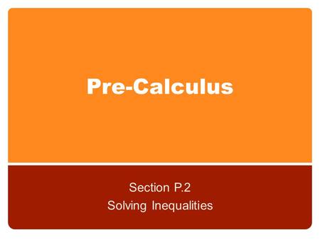 Section P.2 Solving Inequalities