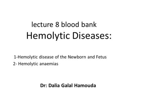 Dr: Dalia Galal Hamouda