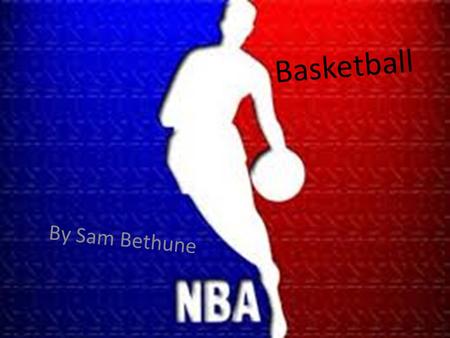 Basketball By Sam Bethune.