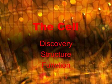 The Cell Discovery Structure Function. Discovery Robert Hooke Cork Monastery.