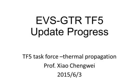 EVS-GTR TF5 Update Progress