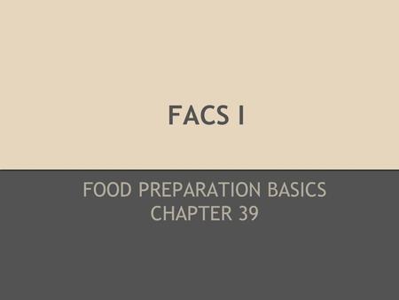 FOOD PREPARATION BASICS CHAPTER 39