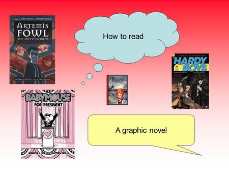 How to read A graphic novel.