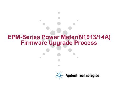 EPM-Series Power Meter(N1913/14A) Firmware Upgrade Process.