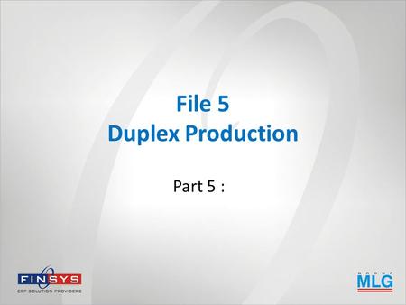 File 5 Duplex Production Part 5 :. Now, offer to Quality Department.