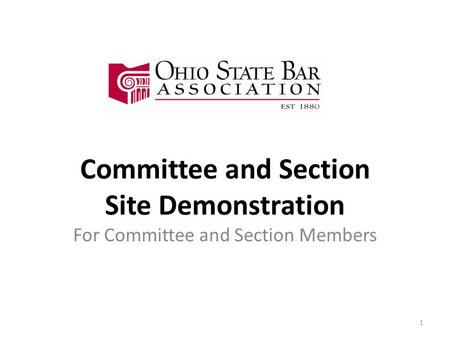 Committee and Section Site Demonstration For Committee and Section Members 1.