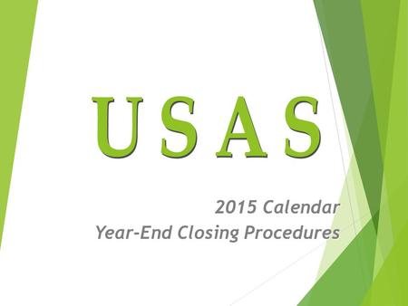 2015 Calendar Year-End Closing Procedures. Overview Calendar Year-End Closing Review New field in VENSCN & VENLOAD New extract program for 1099s Different.
