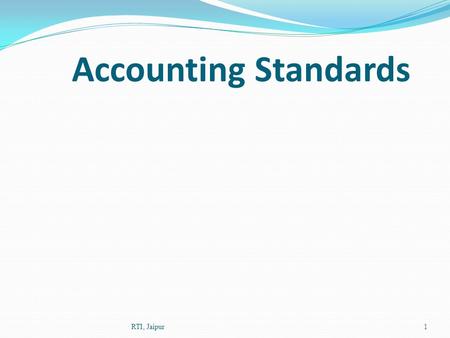 Accounting Standards RTI, Jaipur.