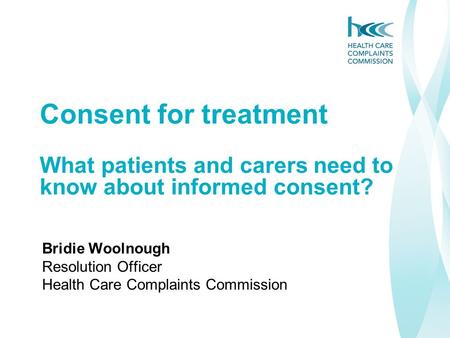 Bridie Woolnough Resolution Officer Health Care Complaints Commission