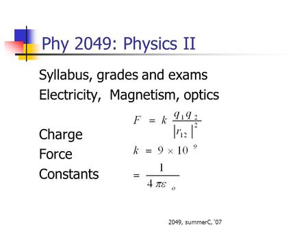 Phy 2049: Physics II Syllabus, grades and exams