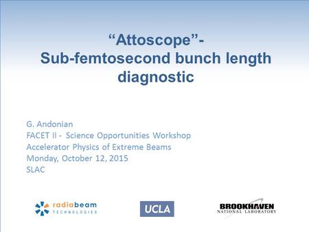 “Attoscope”- Sub-femtosecond bunch length diagnostic