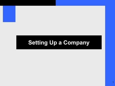 1 Setting Up a Company. 2 Objective Using the EasyStep Interview.