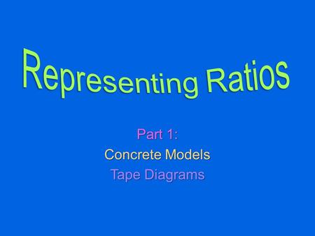 Part 1: Concrete Models Tape Diagrams