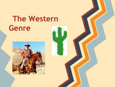 The Western Genre.