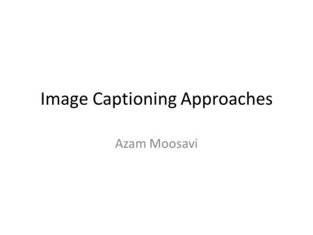Image Captioning Approaches