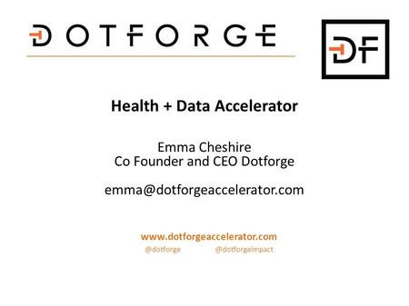 Health + Data Accelerator Emma Cheshire Co Founder and CEO