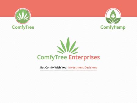 Who is ComfyTree Announcements – You can bring your food into the room – Cannabazaar – Workshops – Take Breaks whenever you want – Take Notes but please.