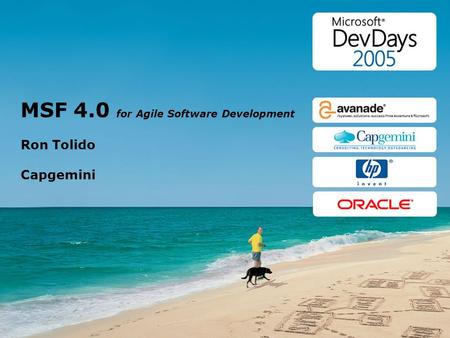 MSF 4.0 for Agile Software Development Ron Tolido Capgemini.