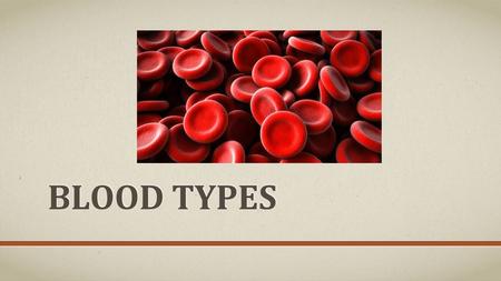 BLOOD TYPES. BLOOD TYPES have more than 2 allele choices = _________________________ The pattern of sugars that is attached is determined by genes Allele.