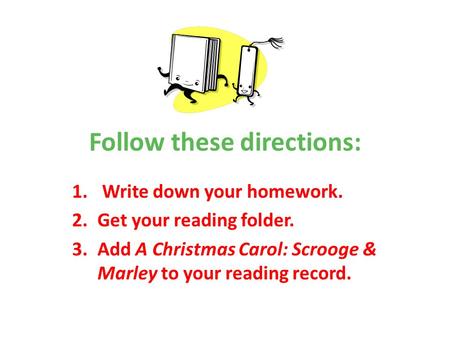 Follow these directions: