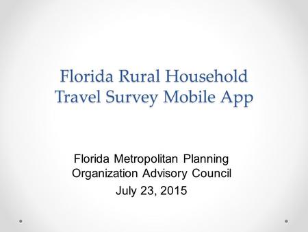 Florida Rural Household Travel Survey Mobile App