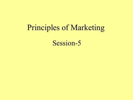 Principles of Marketing Session-5. Marketing Management Marketing management is theart and science of choosing target markets and getting, keeping, and.
