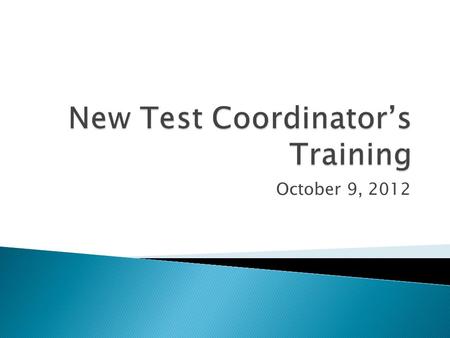 October 9, 2012. 1. Participate in all District Coordinator Training opportunities 2. View all TETNs (Texas Education Telecommunications Network) – Collaborative.
