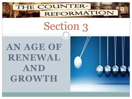 AN Age of renewal and Growth