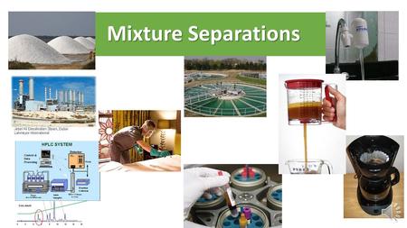 Mixture Separations.