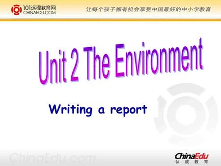 Writing a report. Group work: Each group can read the assigned paragraph and report the main idea of the class. P1:The environmental problems.