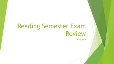 Reading Semester Exam Review