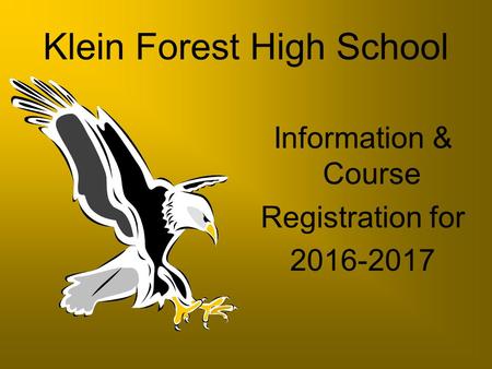 Klein Forest High School Information & Course Registration for 2016-2017.