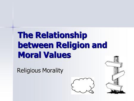 The Relationship between Religion and Moral Values