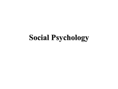 Social Psychology. The study of how individual’s thoughts, feelings, perceptions, motives, and behaviors are influenced by interactions and transactions.